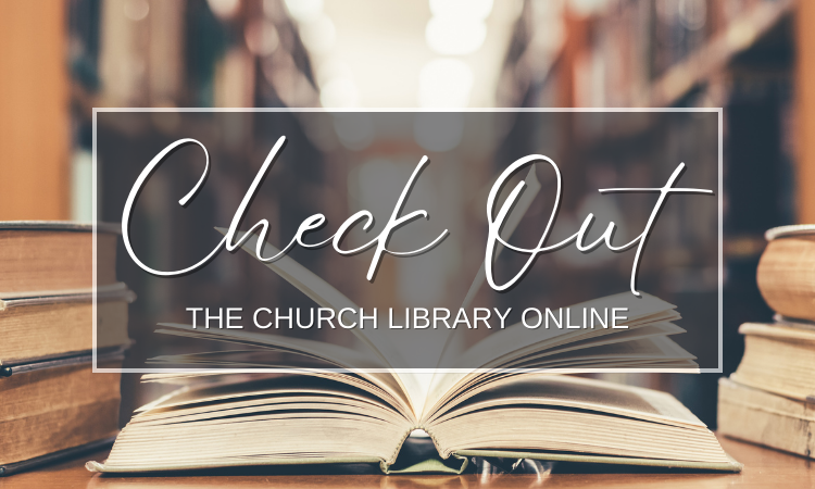 check out the church library online