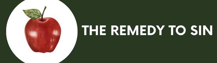The Remedy to Sin